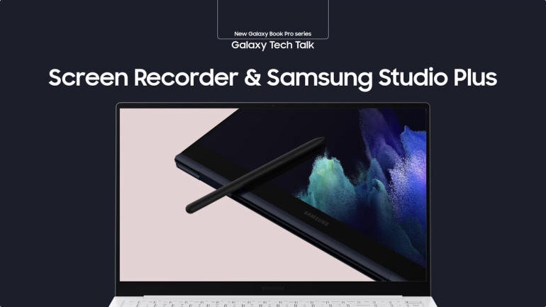 Công nghệ Screen Recorder và Samsung Studio Plus dành cho việc chỉnh sửa video