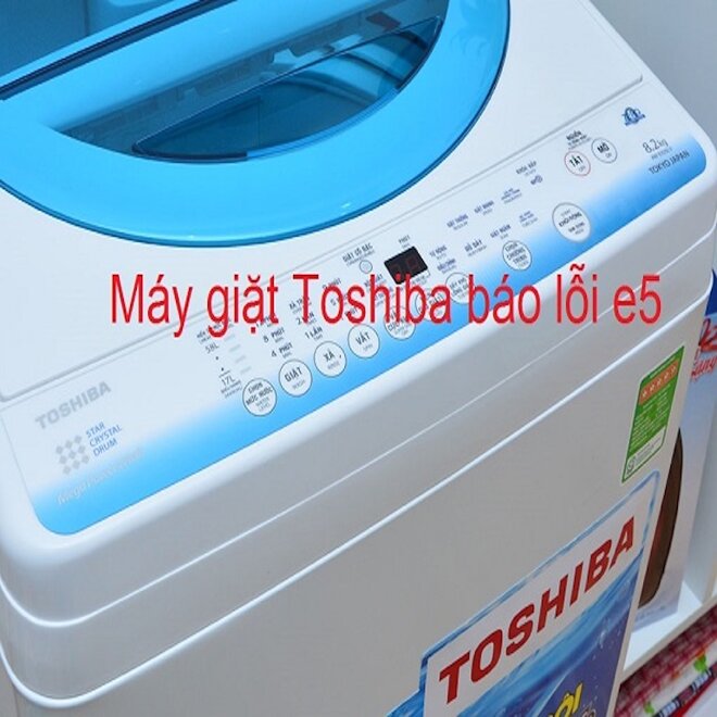 Máy giặt Toshiba báo lỗi E6