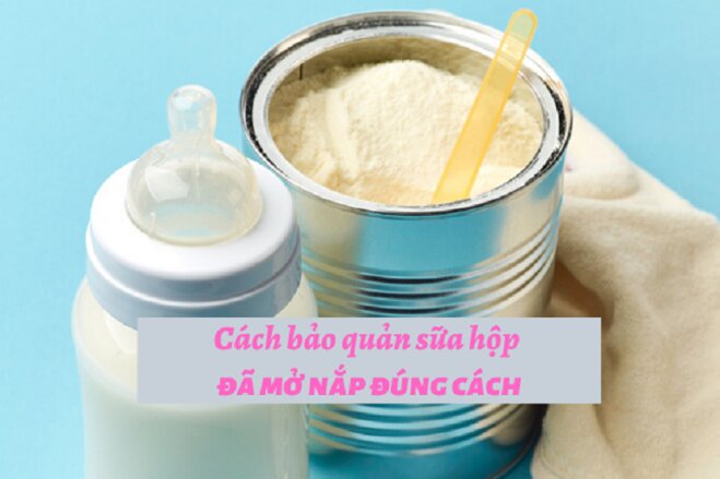 Sữa bột 900g dành cho trẻ uống được bao lâu?