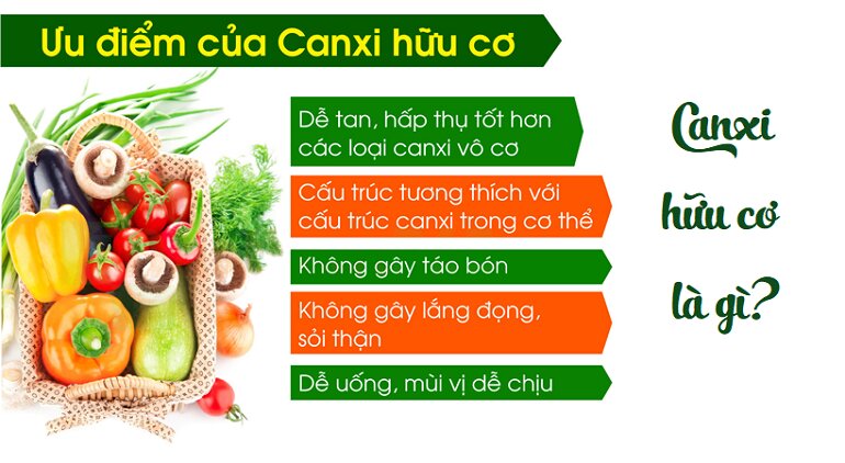 Canxi hữu cơ có nhiều ưu điểm