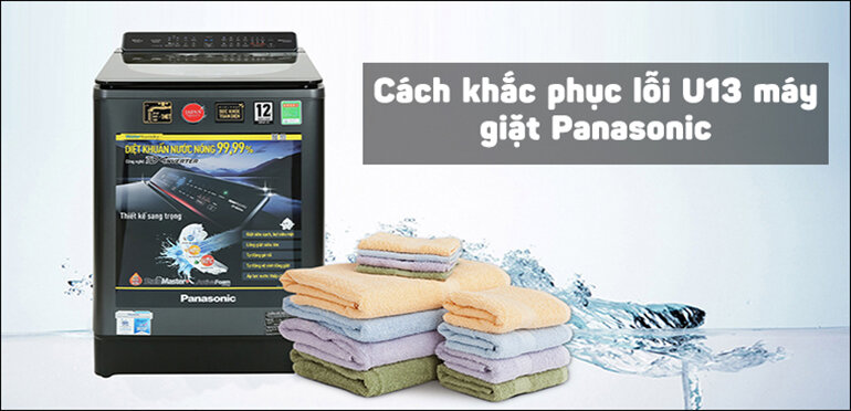 Máy giặt Panasonic báo lỗi U13, U14