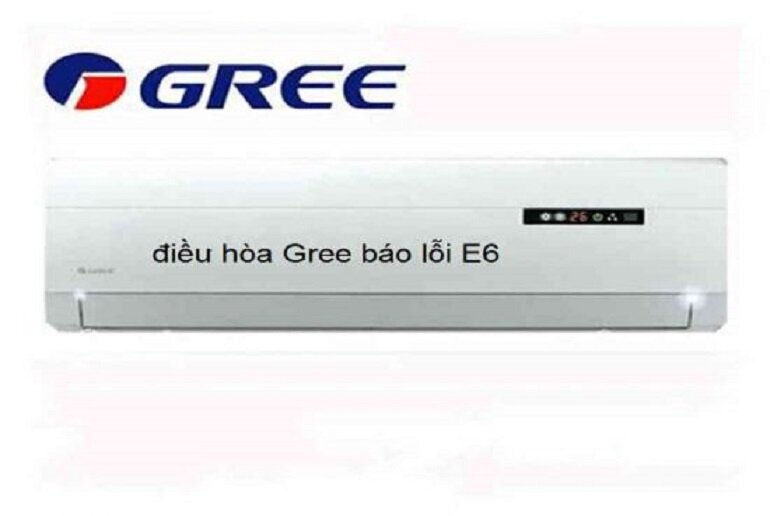Mã lỗi E6 điều hòa Gree