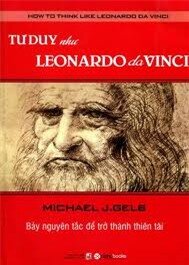 Tư duy như Leonardo Da Vinci: Bảy nguyên tắc để trở thành thiên tài 