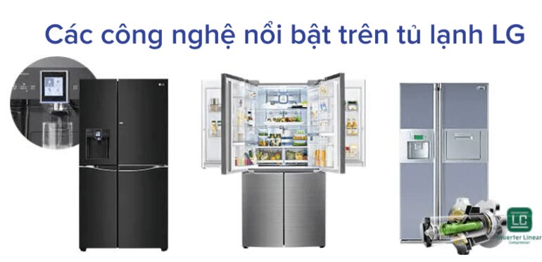 Tủ lạnh LG Smart Inverter sở hữu những công nghệ làm lạnh tiên tiến