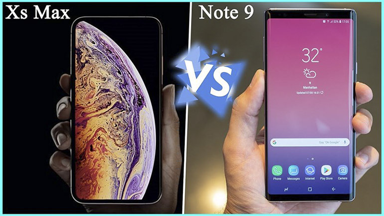 So sánh sự khác biệt giữa hai con điện thoại đình đám iPhone Xs Max và Samsung Galaxy Note 9