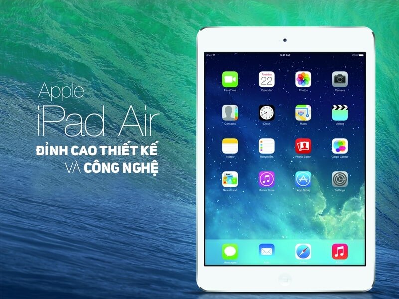 Đỉnh cao thiết kế và công nghệ được thể hiện qua chiếc iPad Air