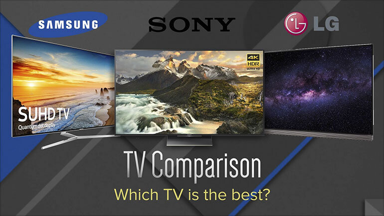 So sánh sự khác biệt giữa smart tivi Sony và LG - Nên chọn loại nào trong hai hãng này