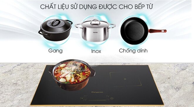 Các loại nồi dùng cho bếp từ âm 2 vùng nấu Kangaroo KG438I