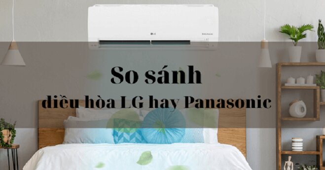 điều hòa LG và Panasonic 