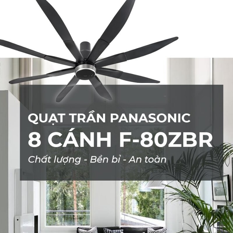 Đánh giá Panasonic F-80ZBR – Quạt trần 8 cánh cao cấp, hiệu quả cho không gian rộng