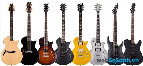 Nên mua đàn guitar hãng nào tốt nhất: đàn guitar ESP