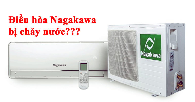 Nguyên nhân điều hòa Nagakawa dùng lâu năm bị chảy nước và cách khắc phục