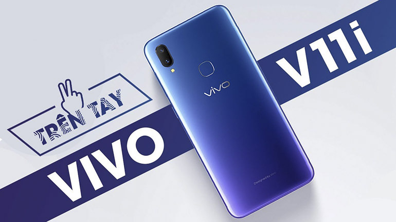 Giá điện thoại Vivo V11i bao nhiêu tiền ? Chất lượng có tốt không ?