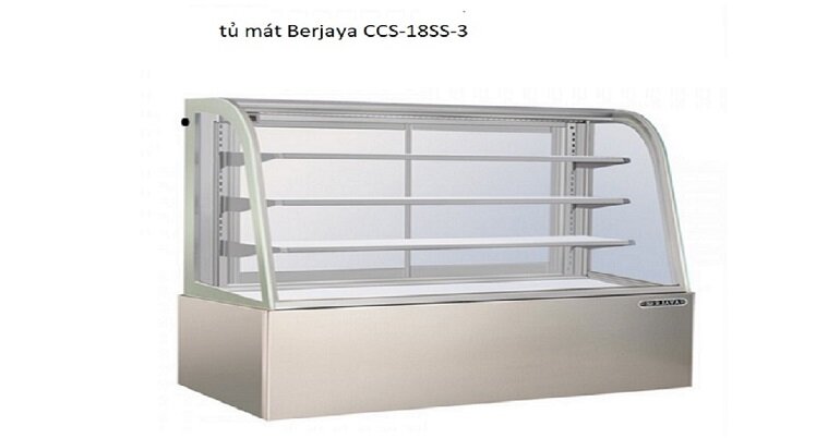 Review chi tiết tủ mát Berjaya CCS-18SS-3 cho các tiệm bánh