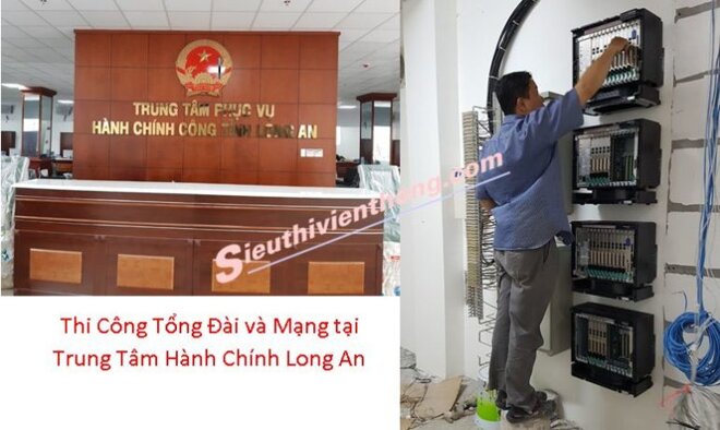 Thi Công Tổng Đài và Mạng tại Trung Tâm Hành Chính Long An