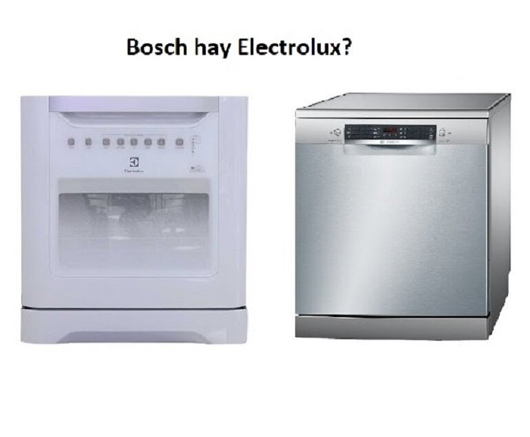 so sanh may rua bat bosch va electrolux
