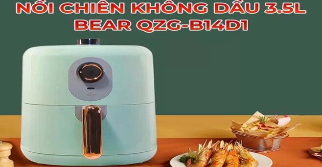 Nồi chiên không dầu Bear QZG-B14D1