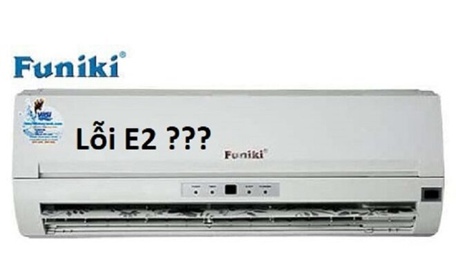 Điều hòa Funiki báo lỗi E1, E2, E3, E4, E5, E9, EC