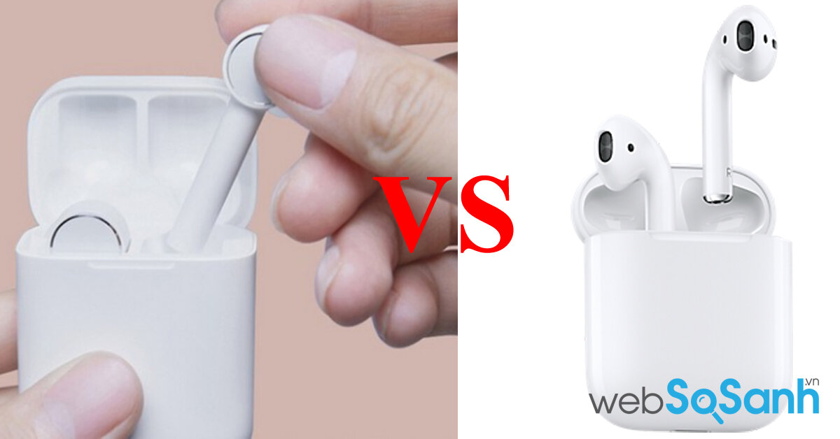 So sánh Xiaomi Mi Airdots Pro và Apple AirPods - Tai nghe nào đáng mua hơn ?