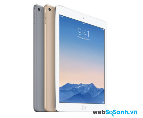 iPad Air 2 là một trong những tablet siêu mỏng.