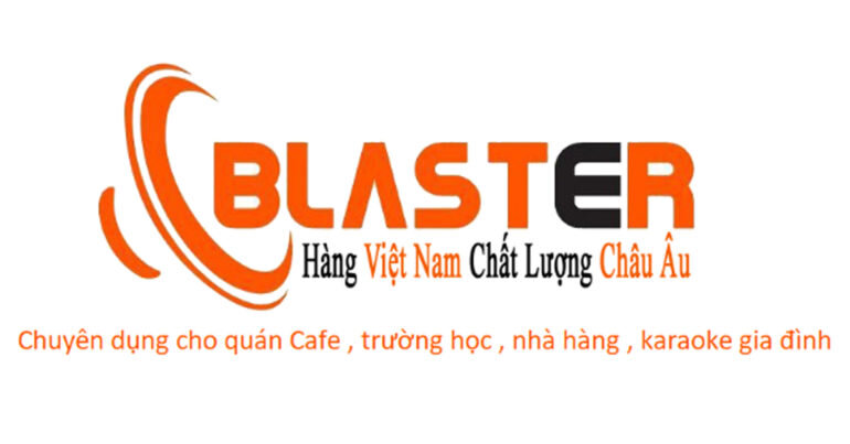 Blaster - Chuyên cung cấp và lắp đặt hệ thống loa chuyên dụng cho quán cafe, trường học, nhà hàng, karaoke gia đình tại Hà Nội