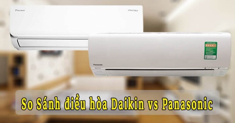 Máy lạnh Daikin và Panasonic