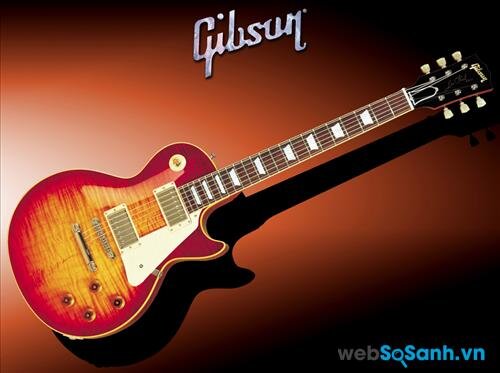 Nên mua đàn guitar hãng nào tốt nhất: đàn guitar Gibson