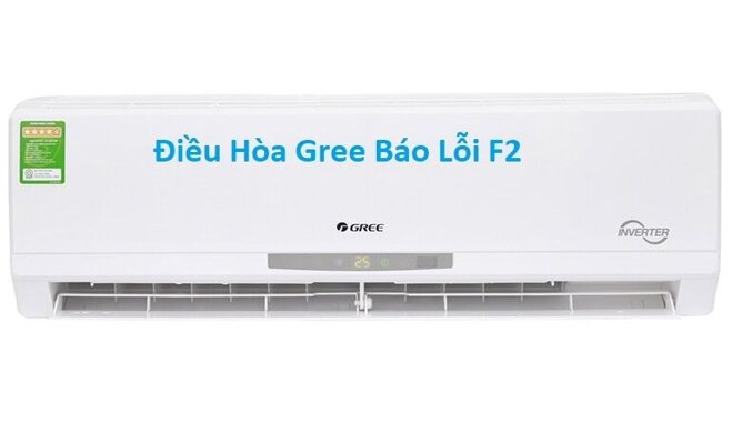 Điều hòa Gree báo lỗi F2