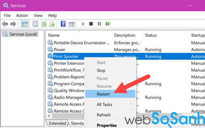 Click chuột phải vào Print Spooler và tại đây bạn chọn Restart để tiến hành khởi động lại tiến trình này.
