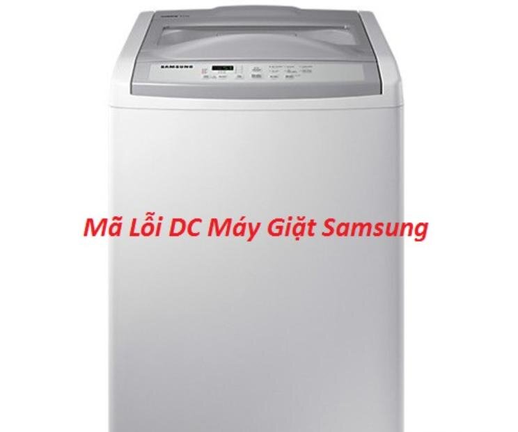 Máy giặt Samsung báo lỗi 4C, DC, DE: Nguyên nhân và cách khắc phục