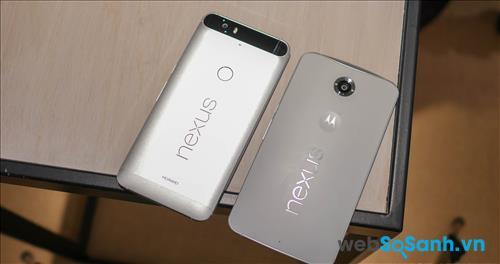 Bạn chọn Nexus 6P hay Nexus 6?