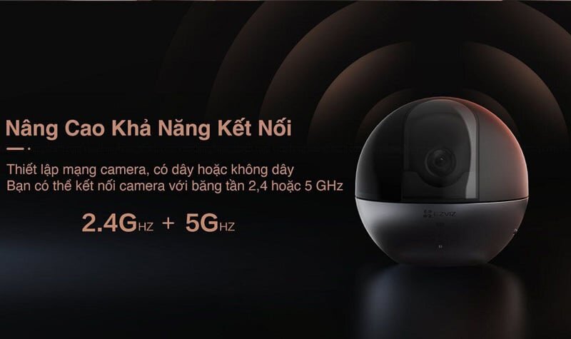 Camera Ezviz kết nối wifi với tần số 2.4 Ghz Camera wifi Ezviz