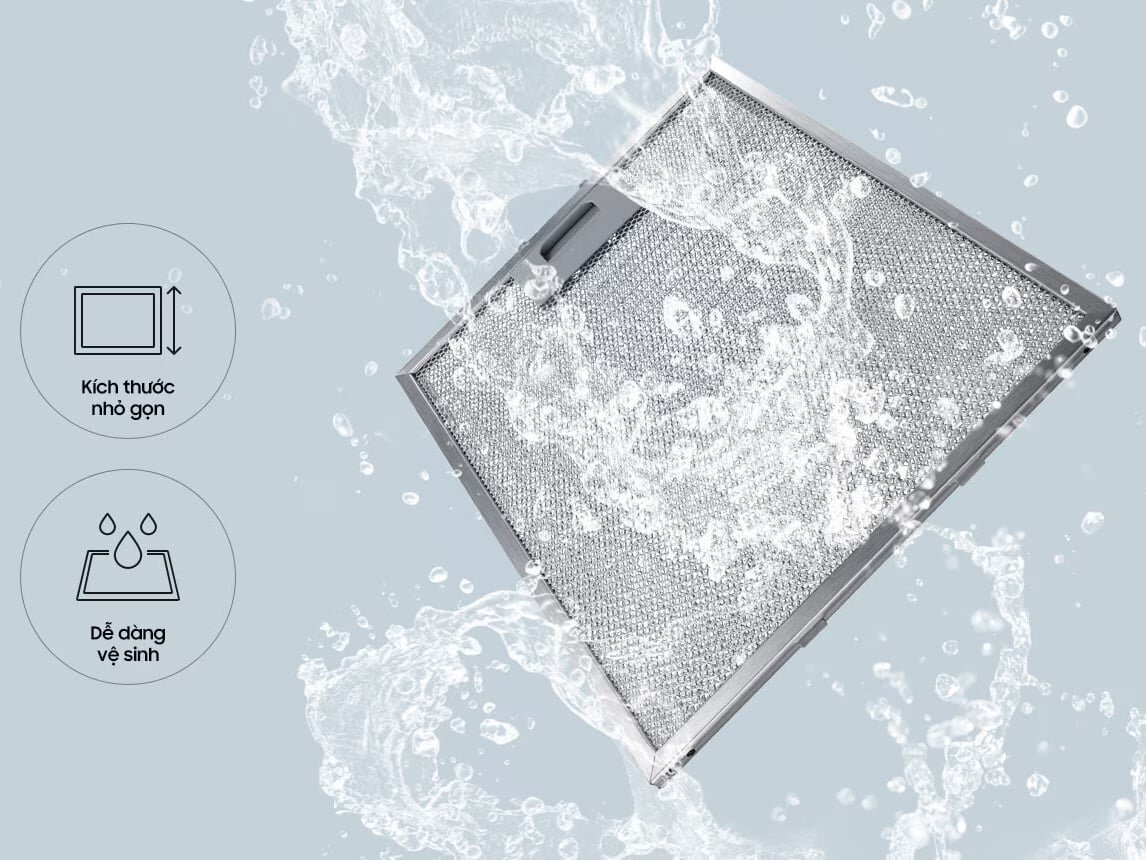 Máy hút mùi Samsung dễ dàng tháo rời lưới lọc nhôm Máy hút mùi Samsung