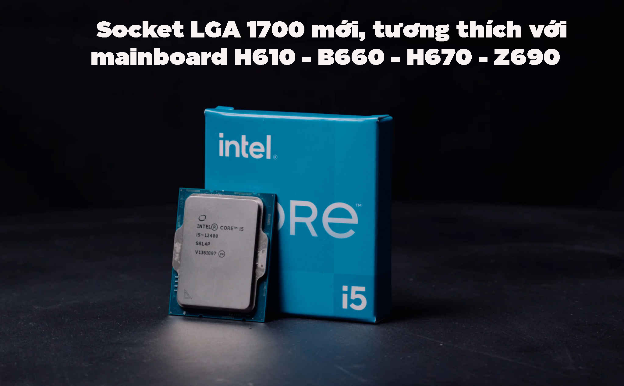 Bộ vi xử lý - CPU Intel Core i5-12500 nơi bán chính hãng giá rẻ nhất