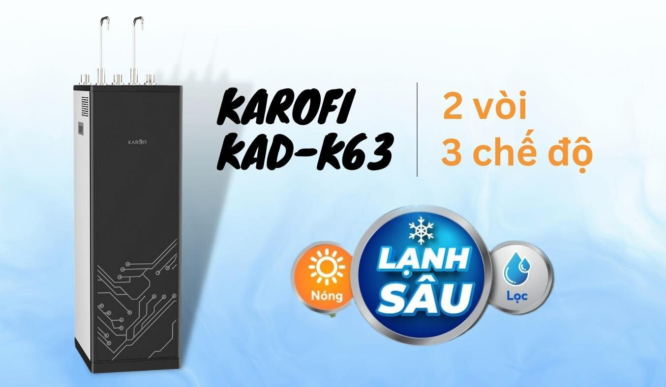 Máy lọc nước nóng lạnh Karofi KAD-K63 có 2 vòi, 3 chế độ nước