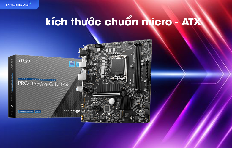 Mainboard MSI PRO B660M - G DDR4 | Kích thước chuẩn