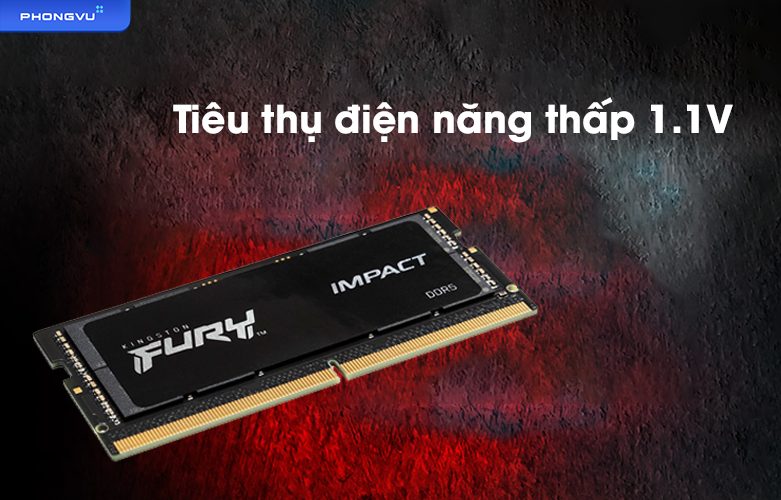 Ram Laptop Kingston Fury Impact KF548S38IB-16 16GB DDR5 | Tiêu thụ điện năng thấp