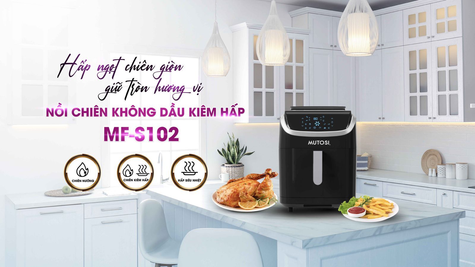 Nồi chiên không dầu kiêm hấp Mutosi MF-S102 Nồi chiên không dầu kiêm hấp Mutosi MF-S102