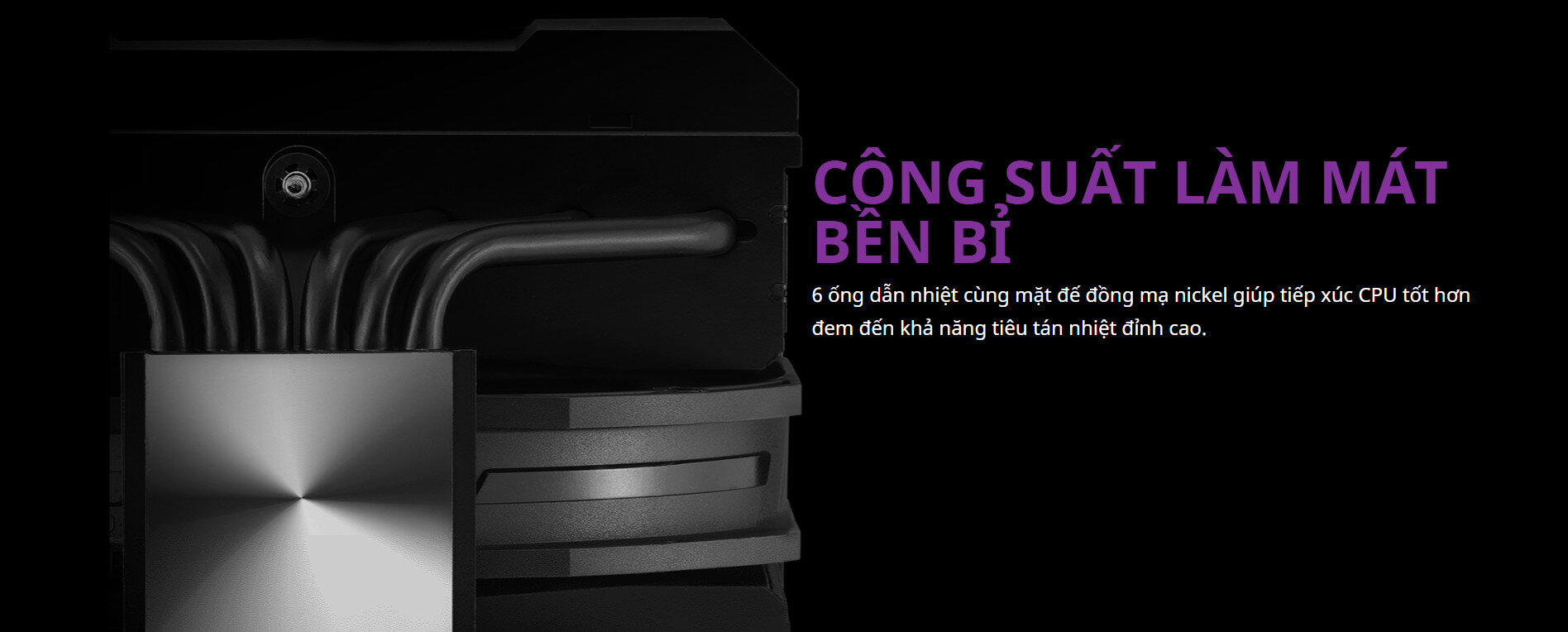 Tản nhiệt khí Cooler Master MasterAir MA624 Stealth - CÔNG SUẤT LÀM MÁT BỀN BỈ
