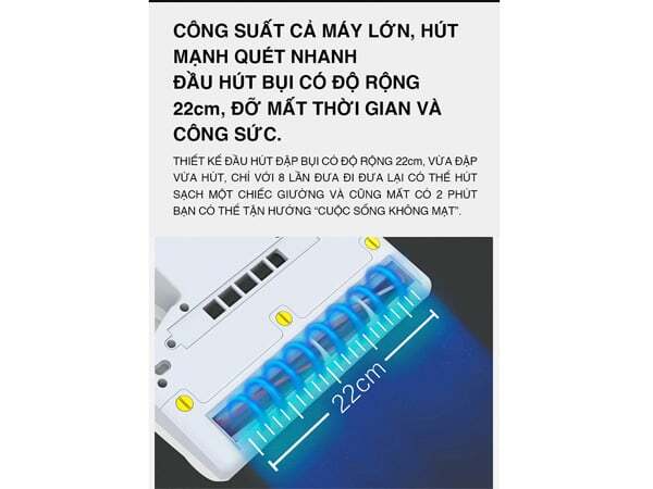 Đầu hút có độ rộng lớn tiết kiệm thời gian và công sức cho bạn Máy hút bụi trên giường