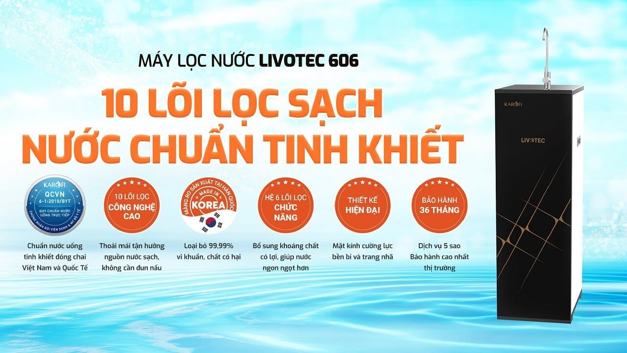 Máy lọc nước RO Karofi Livotec 606 sử dụng 10 lõi lọc tiên tiến