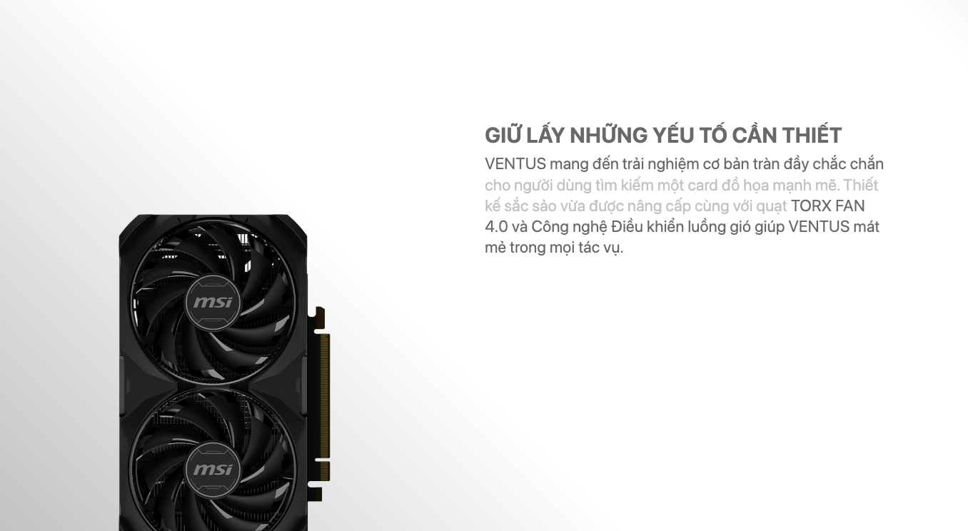 MSI GeForce RTX 4060 Ti VENTUS 2X BLACK 16G sở hữu tản nhiệt hiệu quả với TORX FAN 4.0