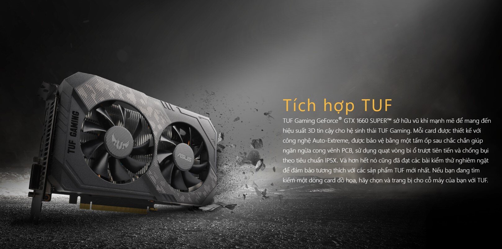 Card màn hình ASUS TUF GTX 1660 Super-6G GAMING (6GB GDDR6, 192-bit, DVI+HDMI+DP, 1x8-pin)