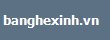 banghexinh.vn