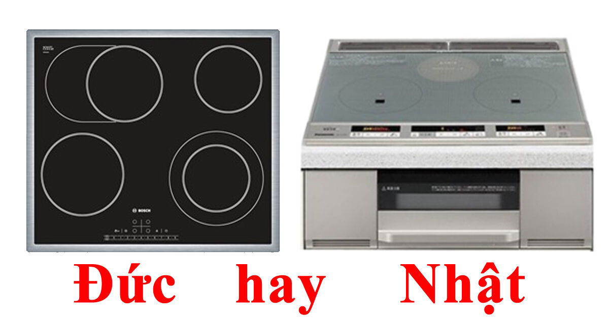 [ So sánh ] Chọn mua bếp từ đôi Đức hay Nhật thì chất lượng ?