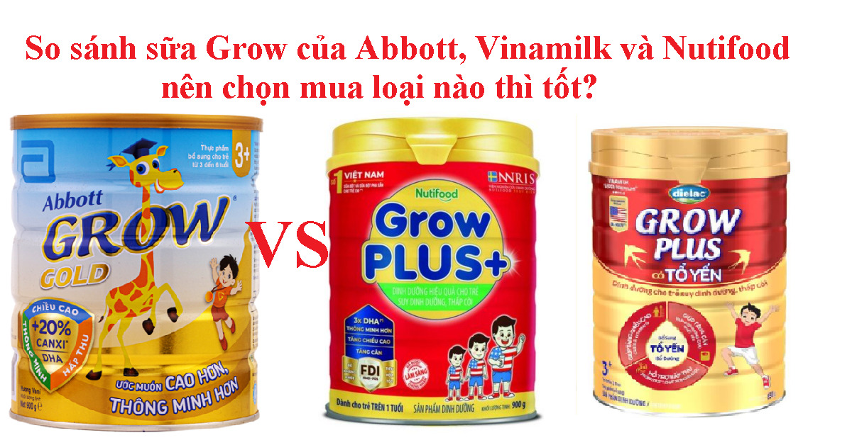 So sánh sữa Abbott Grow và Grow Plus – nên chọn mua loại nào thì tốt?