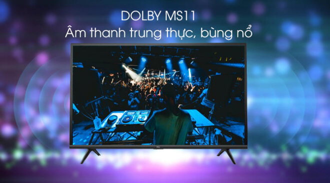 Tivi TCL 43S5200 mang đến âm thanh sống động như rạp chiếu phim