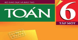 3 cách đơn giản cùng con chinh phục sách giáo khoa toán 6 tập 1