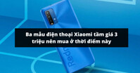 3 mẫu điện thoại Xiaomi tầm giá 3 triệu nên mua đầu năm 2022
