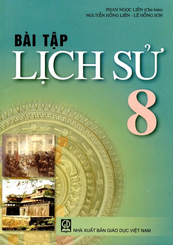 Sách bài tập lịch sử 8 giúp luyện tập kiến thức phổ thông